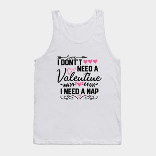 Valentine's Day Nap Saying - Funny Sleep Lover Gift Idea for Cozy Relaxation Tank Top